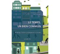 Le Temps, un bien commun: le temps, l'action publique et le citoyen