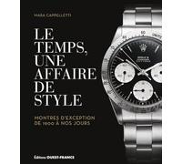 Le temps, une affaire de style. Montres d'exception de 1900 à nos jour