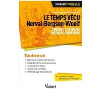 Le Temps Vécu, Nerval-Bergson-Woolf - Epreuve Littéraire - Prépas Scientifiques 2014-2015