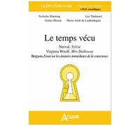 Le Temps Vécu - Nerval, Sylvie - Virginia Woolf, Mrs Dalloway - Bergson, Essai Sur Les Données Immédiates De La Conscience