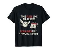 Le temps vole comme une flèche Deadlines Meme Design T-Shirt