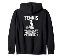 Le tennis est trop jeune pour le pickleball Sweat à Capuche