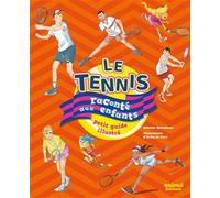 Le Tennis raconté aux enfants