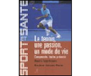 Le tennis, un mode de vie - Jacques Parier - Chiron - broché - Guide
