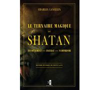 Le ternaire Magique de Shatan: vol. II : Envoûtement - Incubat - Vampirisme