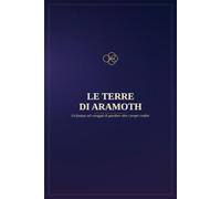 Le Terre di Aramoth: Un fantasy sul coraggio di guardare oltre i propri confini