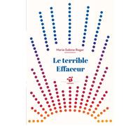 Le Terrible effaceur - Marie-Sabine Roger - Thierry Magnier Eds - Poche - Roman cadet dès 6 ans