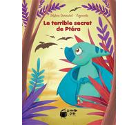 Le Terrible Secret De Ptera - Delphine Dumouchel - La Marmite A Mots - broché - Roman cadet dès 6 ans
