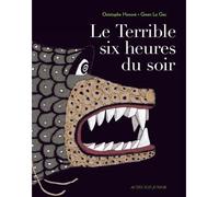 Le terrible six heures du soir