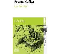 Le Terrier/Der Bau Franz Kafka (Auteur), Jean-Pierre Verdet (Traduction)