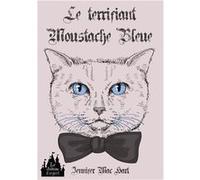 Le terrifiant Moustache Bleue Jennifer Mac HartJennifer Mac Hart (Auteur)