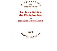 Emmanuel Le Roy Ladurie – Le Territoire de l'historien – Étude – Gallimard – Broché