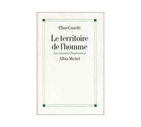 Le Territoire de l'homme - Réflexions 1942-1972 - Elias Canetti - Albin Michel - Livre