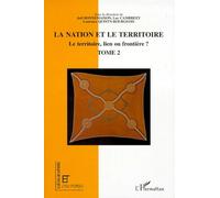 La nation et le territoire - Le territoire, lien ou frontière ? - Tome 2 - Luc Cambrezy - L'harmattan - Livre
