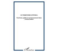 Le territoire littoral Tourisme, pêche et environnement dans l'océan Indien - Bernard Chérubini - L'harmattan - broché - Essai