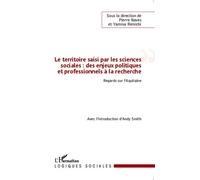 Le territoire saisi par les sciences sociales : des enjeux politiques et professionnels à la recherche Regards sur l'Aquitaine - Yamina Remichi - L'harmattan - broché - Essai
