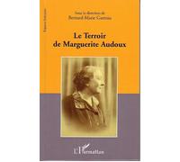 Le terroir de Marguerite Audoux - Mireille Dumont - L'harmattan - broché - Essai