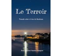 Le Terroir: Tratado sobre el vino de Bordeaux