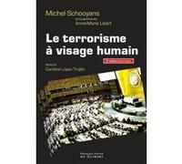 Le terrorisme à visage humain Anne-Marie Libert (Auteur), Michel Schooyans (Auteur), Alfonso Lopez Trujillo (Préface)