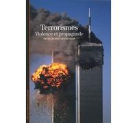 François-Bernard Huyghe – Le terrorisme – Violence et propagande – Poche