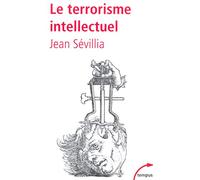 Le terrorisme intellectuel de 1945 à nos jours