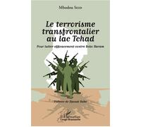 Le terrorisme transfrontalier au lac Tchad Pour lutter efficacement contre Boko Haram - Mbodou Seid - L'harmattan - broché - Essai