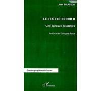Le test de bender Une épreuve projective - Jean Bouisson - L'harmattan - broché - Etude