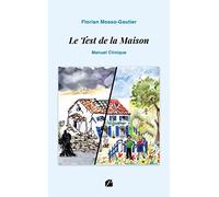 Le Test de la Maison: Manuel clinique