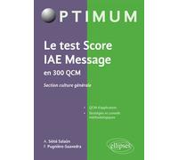 Le test score IAE Message en 300 QCM - section culture générale Section culture générale - Salaun Seite - Ellipses - broché - Méthode de langue