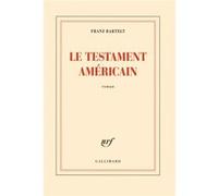 Le testament américain Franz Bartelt (Auteur)