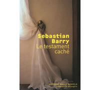 Le testament caché - Sebastian Barry - Losfeld Joelle - broché - Roman