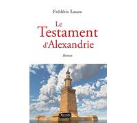 Le Testament d'Alexandrie: Roman