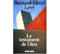 Le testament de Dieu - Bernard-Henri Lévy - Grasset - Livre