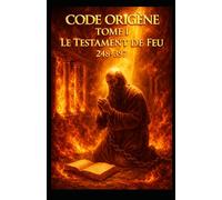 Le Testament de Feu (248-397)