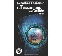 Le testament de Galilée: T1 : L'oeil