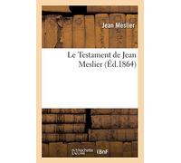 Le Testament de Jean Meslier (Éd.1864)