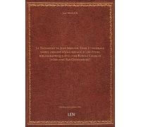 Le Testament de Jean Meslier. Tome 2 / ouvrage inédit précédé d'une préface, d'une étude bibliographique, etc. ; par Rudolf Charles [d'Ablaing Van Giessenburg] [édition 1864]