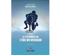 Le testament de l’ère du Verseau - Jean Junior Bessard - Spinelle Eds - broché - Essai