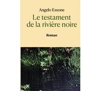 Le testament de la rivière noire