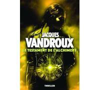 Le Testament de l'alchimiste - Jacques Vandroux - Bookelis - broché - Roman