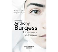 Le Testament de l'orange - Anthony Burgess - Robert Laffont - Poche - Roman