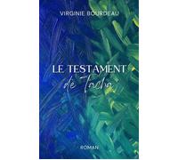 Le Testament de Tacha - Virginie Bourdeau - Librinova - broché - Roman