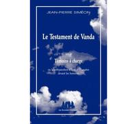 Le testament de Vanda suivi de témoins à charge - Jean-Pierre Siméon - Solitaires Intempestifs - broché - Théâtre