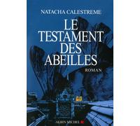Natacha Calestrémé – Le Testament des abeilles – Roman – Broché