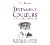 Le Testament des Couleurs des Rayons de la Lumière: Le Monde des Grandes Âmes et l'Épître aux Âmes