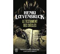 Le testament des siècles - Henri Loevenbruck - J'ai Lu - Poche - Roman