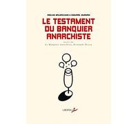 Le testament du banquier anarchiste: Dialogues sur le monde qui pourrait être suivi de Le Banquier anarchiste, Fernando Pessoa