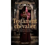 Le Testament du chevalier Arnaud Delalande (Auteur)