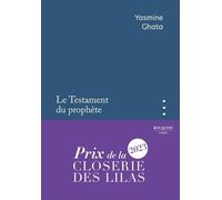 Le Testament du prophète - Prix de la Closerie des Lilas 2023 - Yasmine Ghata - Bouquins Editions - broché - Roman
