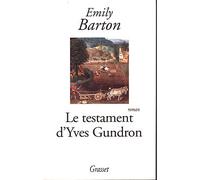Le testament d'Yves Gundron - Emily Barton - Grasset - broché - Roman